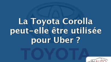 La Toyota Corolla peut-elle être utilisée pour Uber ?